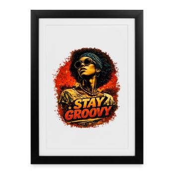 Stay Groovy – Style Soul Rétro - Affiche encadrée (27 × 37 cm) - noir - Devant