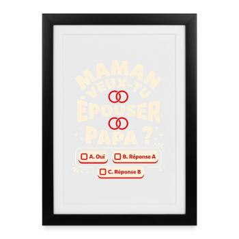 Maman Veux-Tu Épouser Papa Demande Mariage Humour - Affiche encadrée (27 × 37 cm) - noir - Devant