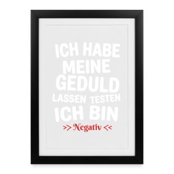 Ich habe meine Geduld testen lassen - Gerahmtes Poster (27 × 37 cm) - Schwarz - Vorne