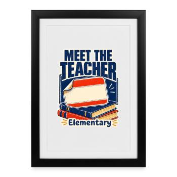 Meet the Teacher Elementary First Day of School Op - Framed poster (27 × 37 cm) - black - Front