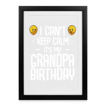 Anniversaire de grand-père, je n’arrive pas à rester calme - Affiche encadrée (27 × 37 cm) - noir - Devant