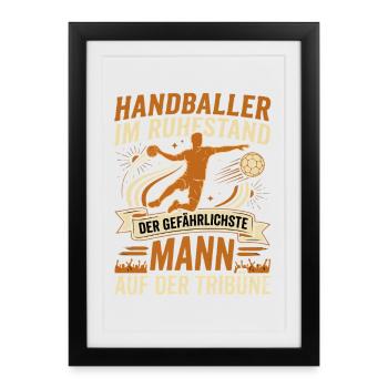 Handballer im Ruhestand: Gefährlichster Mann - Gerahmtes Poster (27 × 37 cm) - Schwarz - Vorne