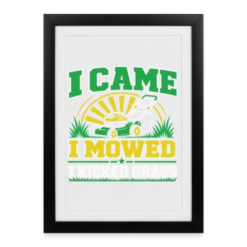 I Came I Mowed And I Kicked Grass Funny Lawn Mowin - Framed poster (27 × 37 cm) - black - Front