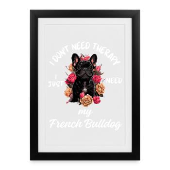 Thérapie du bouledogue français - Affiche encadrée (27 × 37 cm) - noir - Devant