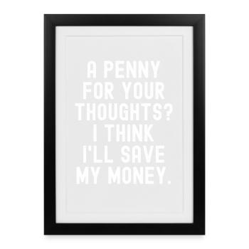 Penny Thoughts Save Money - Framed poster (27 × 37 cm) - black - Front