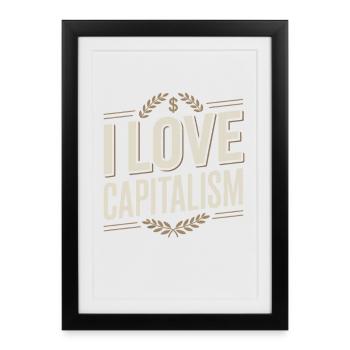 J’adore le capitalisme Entrepreneurs Actions Capitalisme - Affiche encadrée (27 × 37 cm) - noir - Devant