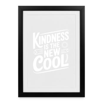 Kindness Is The New Cool - Framed poster (27 × 37 cm) - black - Front