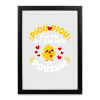 Piou Piou Je T'aime Papa Poussin Mignon - Affiche encadrée (27 × 37 cm) - noir - Devant