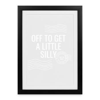 Off To Get A Little Silly - Framed poster (27 × 37 cm) - black - Front