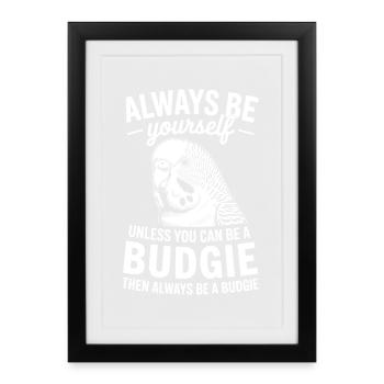 Budgie Sayings Joke Budgie Gift - Framed poster (27 × 37 cm) - black - Front