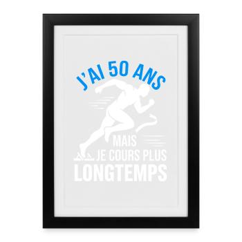 50 Ans Je Cours Plus Longtemps Humour Coureur - Affiche encadrée (27 × 37 cm) - noir - Devant