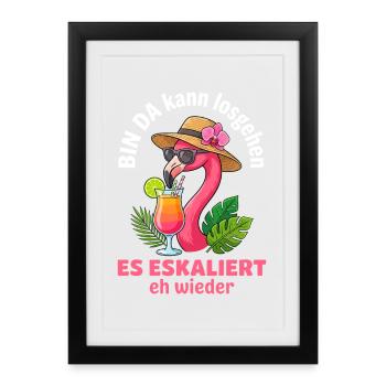 Flamingo Party Es Eskaliert eh wieder Mädelsabend - Gerahmtes Poster (27 × 37 cm) - Schwarz - Vorne