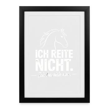 Ich Reite Nicht Ich Bezahle Nur Pferd Reiter - Gerahmtes Poster (27 × 37 cm) - Schwarz - Vorne