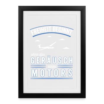 Freiheit beginnt ohne Motor Segelflieger - Gerahmtes Poster (27 × 37 cm) - Schwarz - Vorne