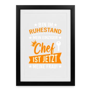 Ruhestand Chef Ist Jetzt Meine Frau Rente - Gerahmtes Poster (27 × 37 cm) - Schwarz - Vorne