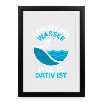 Génitif dans l’eau parce que c’est une grammaire dative - Affiche encadrée (27 × 37 cm) - noir - Devant