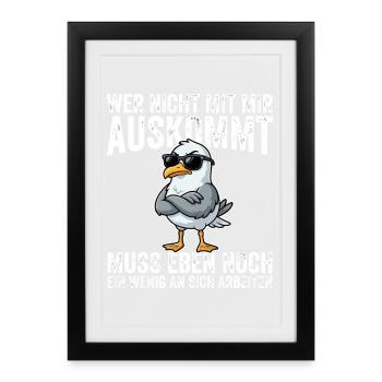 Wer Nicht Mit Mir Auskommt muss Eben Nnoch Ein  - Gerahmtes Poster (27 × 37 cm) - Schwarz - Vorne