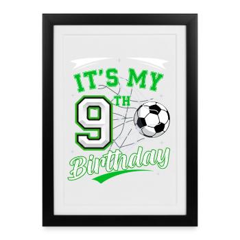 Its My 9th Birthday Soccer Boys 9 Years Birthday 9 - Framed poster (27 × 37 cm) - black - Front