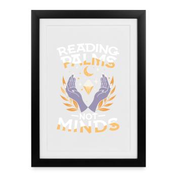 Reading Palms Not Minds Palms Palm Reading Occult Esotericism - Framed poster (27 × 37 cm) - black - Front