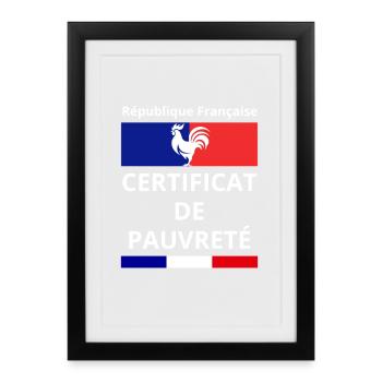 République Française Certificat de Pauvreté - Affiche encadrée (27 × 37 cm) - noir - Devant