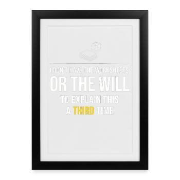 Third Time's The Charm: No Worksheets - Framed poster (27 × 37 cm) - black - Front