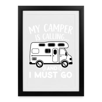 My Camper is calling and I must go funny Camping - Framed poster (27 × 37 cm) - black - Front