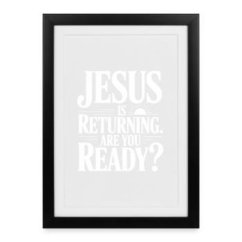 Jésus revient. Tu es prêt ? - Affiche encadrée (27 × 37 cm) - noir - Devant