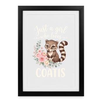 Just a girl who loves coatis - Framed poster (27 × 37 cm) - black - Front