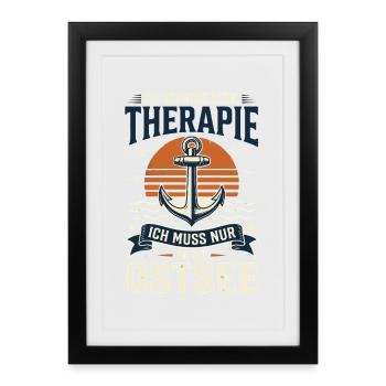 Ich Brauche Keine Therapie ich muss nur an die  - Gerahmtes Poster (27 × 37 cm) - Schwarz - Vorne