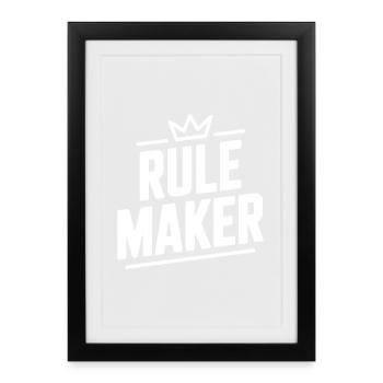 Rule Maker - Framed poster (27 × 37 cm) - black - Front