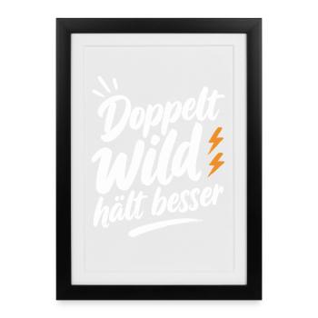 Doppelt Wild hält besser – Spruch für Paare - Gerahmtes Poster (27 × 37 cm) - Schwarz - Vorne