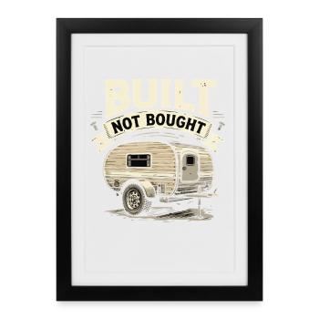 Built Not Bought Camper - Framed poster (27 × 37 cm) - black - Front