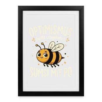 Optimismus heißt umgekehrt sumsi mit po - Gerahmtes Poster (27 × 37 cm) - Schwarz - Vorne