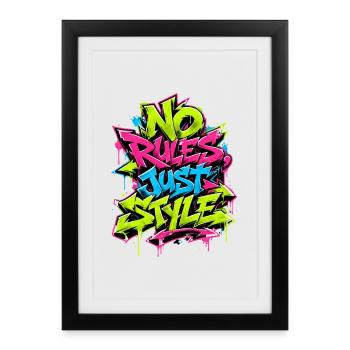 No Rules Just Style - Gerahmtes Poster (27 × 37 cm) - Schwarz - Vorne