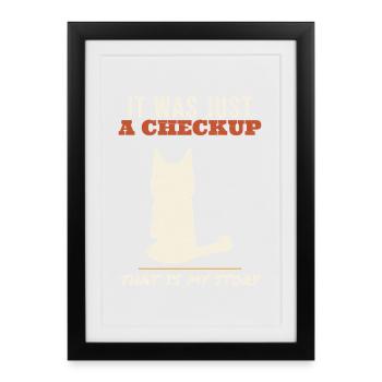 Cat: It was just a check-up – lust - Framed poster (27 × 37 cm) - black - Front