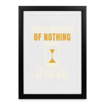 Tauchen – Drei Minuten voller Langeweile – Sicherh - Gerahmtes Poster (27 × 37 cm) - Schwarz - Vorne