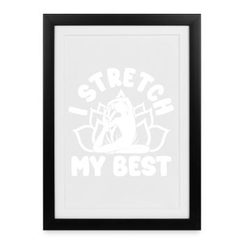 Pilates Enthusiasts I Stretch My Best Pilates - Gerahmtes Poster (27 × 37 cm) - Schwarz - Vorne
