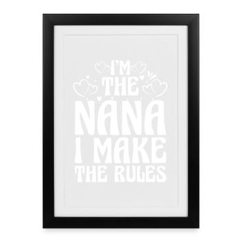 Im The Grandma I Make The Rules Nana Grandkids Hou - Gerahmtes Poster (27 × 37 cm) - Schwarz - Vorne