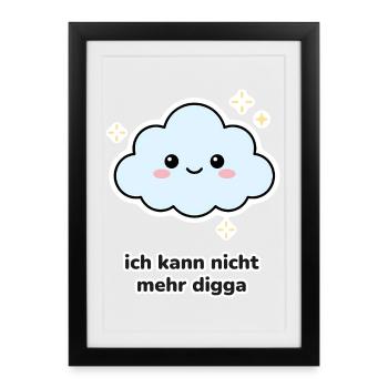 ich kann nicht mehr digga – Wolke Meme - Gerahmtes Poster (27 × 37 cm) - Schwarz - Vorne