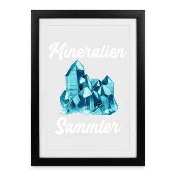Mineralien Steine Geologie Sammler Mineral Geologe - Gerahmtes Poster (27 × 37 cm) - Schwarz - Vorne