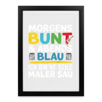 Morgen bunt, Abend blau Malerspruch - Gerahmtes Poster (27 × 37 cm) - Schwarz - Vorne