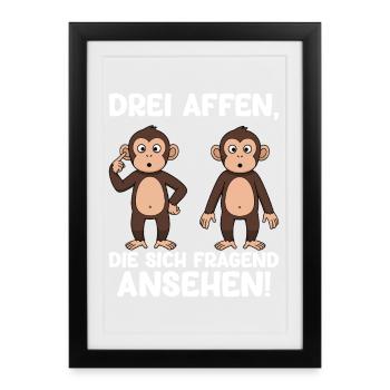 Drei Affen Ansehen Fragen Lustiger Spruch Humor - Gerahmtes Poster (27 × 37 cm) - Schwarz - Vorne