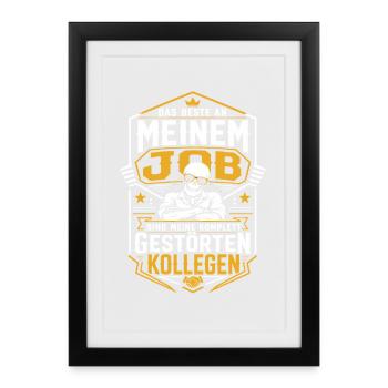 Beste am Job: Gestörte Kollegen - Gerahmtes Poster (27 × 37 cm) - Schwarz - Vorne