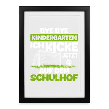 Kindergarten Schulhof Fußball Lustiger Spruch - Gerahmtes Poster (27 × 37 cm) - Schwarz - Vorne