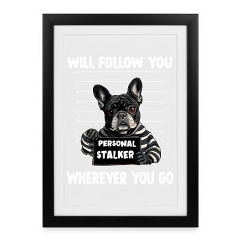 Hunde Hundehalter Französische Bulldogge Geschenk - Gerahmtes Poster (27 × 37 cm) - Schwarz - Vorne