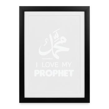 I Love My Prophet Islam Kalligrafie Mohammed - Gerahmtes Poster (27 × 37 cm) - Schwarz - Vorne