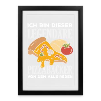 Legendärer Pizzabäcker Pizza Spruch - Gerahmtes Poster (27 × 37 cm) - Schwarz - Vorne