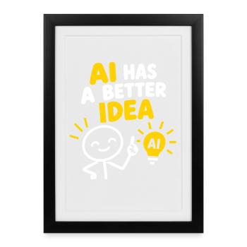 KI hat eine bessere Idee - Gerahmtes Poster (27 × 37 cm) - Schwarz - Vorne