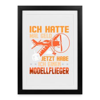 Modellflieger Spruch Modell Flieger RC Flugzeug - Gerahmtes Poster (27 × 37 cm) - Schwarz - Vorne