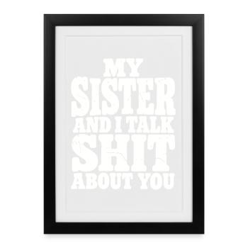 Geschwister Schwester Spruch Idee - Gerahmtes Poster (27 × 37 cm) - Schwarz - Vorne